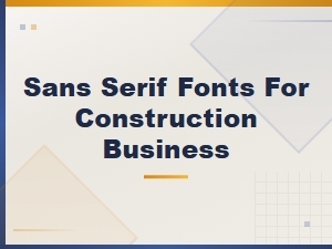 Best Sans Serif Fonts for Construction Business Font Pairing Guide